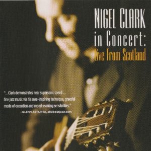 Nigel Clark In Concert Live From Scotland